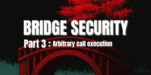 Blockchain bridge security - Part 3